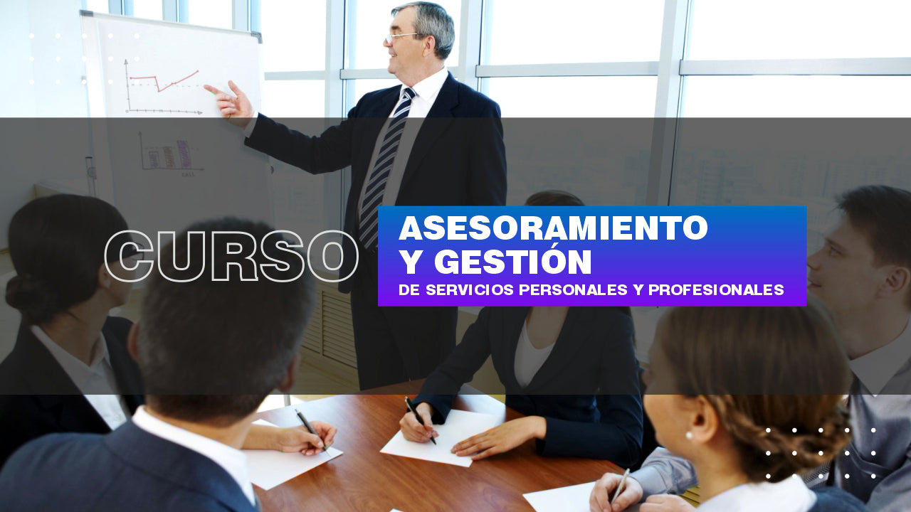 Asesoramiento y Gestión de servicios Personales y Profesionales