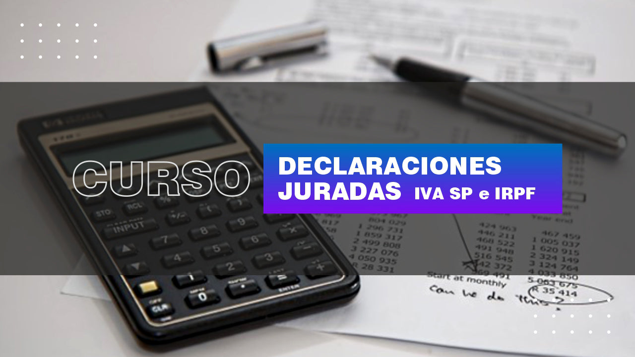 Declaraciones Juradas (IVA, SP e IRPF)