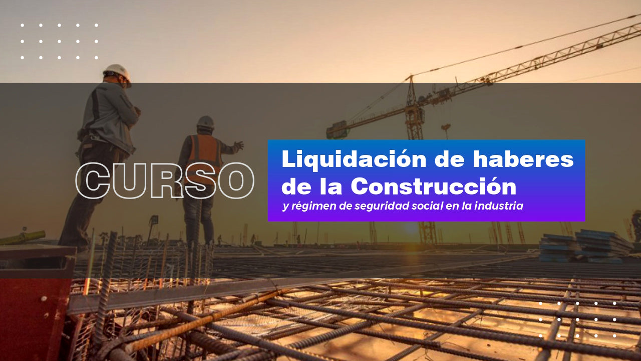 Liquidación de haberes de la Construcción